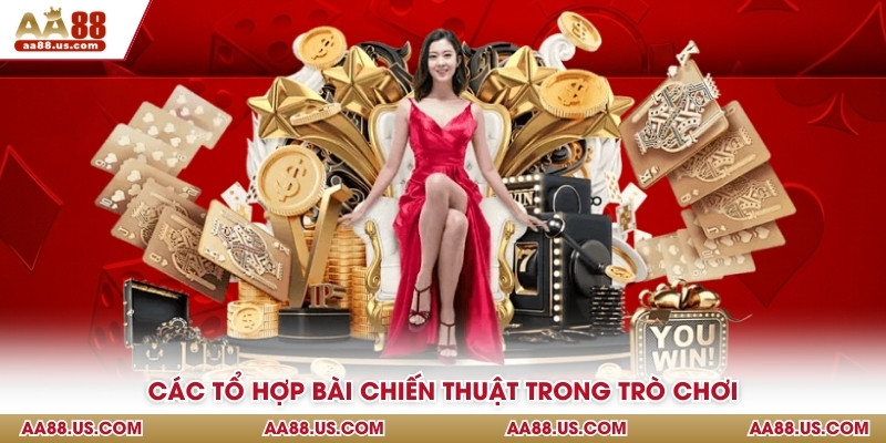 Các tổ hợp bài chiến thuật trong trò chơi