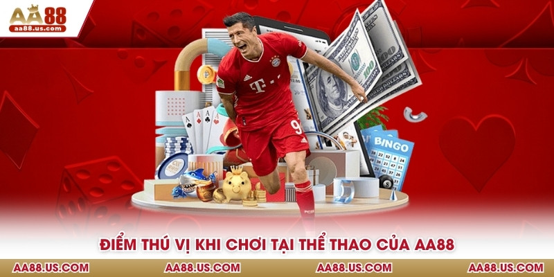 Điểm thú vị khi chơi tại thể thao của AA88