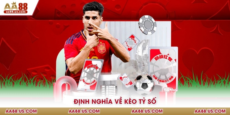 Định nghĩa về kèo tỷ số