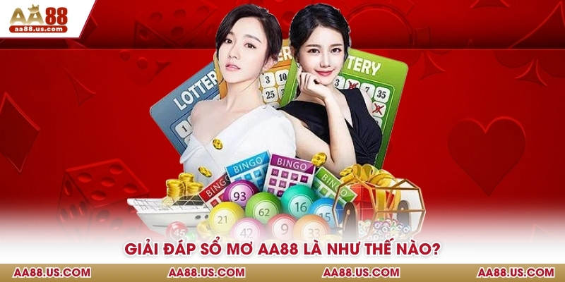 Giải đáp sổ mơ AA88 là như thế nào?