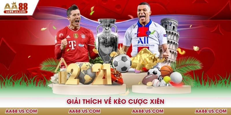 Giải thích về kèo cược xiên