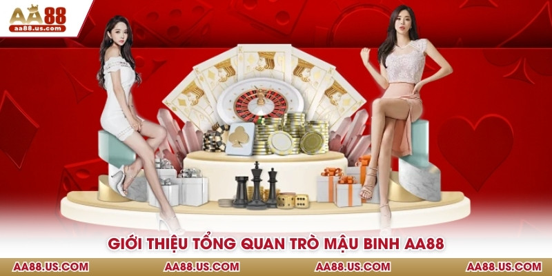 Giới thiệu tổng quan trò mậu binh AA88