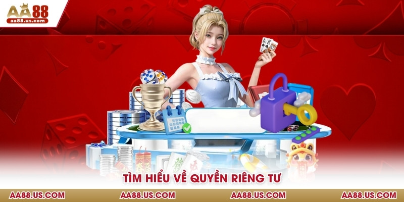 Tìm hiểu về quyền riêng tư