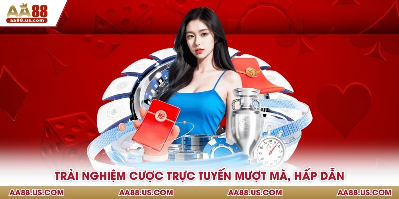 Trải nghiệm cược trực tuyến mượt mà, hấp dẫn